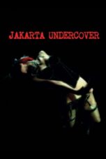 Nonton Film Jakarta Undercover (2006) WONGMOVIE