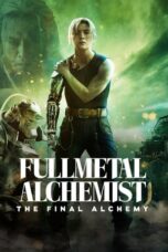 Nonton Film Fullmetal Alchemist: The Final Alchemy (2022) WONGMOVIE