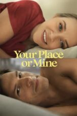 Nonton Film Your Place or Mine (2023) WONGMOVIE