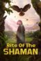 Nonton Film Rite of the Shaman (2022) WONGMOVIE Nonton Film Rite of the Shaman (2022) WONGMOVIE