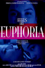 Nonton Film Feels Like Euphoria (2017) WONGMOVIE