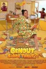 Nonton Film Gendut? Siapa Takut! (2022) WONGMOVIE