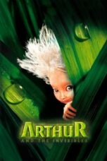 Nonton Film Arthur and the Invisibles (2006) WONGMOVIE