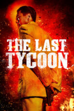 Nonton Film The Last Tycoon (2012) WONGMOVIE