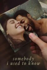Nonton Film Somebody I Used to Know (2023) WONGMOVIE