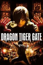 Nonton Film Dragon Tiger Gate (2006) WONGMOVIE