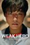 Nonton Film Weak Hero (2022) WONGMOVIE Nonton Film Weak Hero (2022) WONGMOVIE