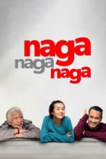 Nonton Film Naga Naga Naga (2022) WONGMOVIE