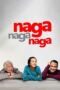 Nonton Film Naga Naga Naga (2022) WONGMOVIE Nonton Film Naga Naga Naga (2022) WONGMOVIE