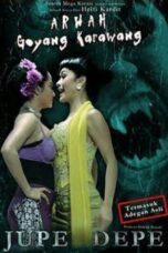Nonton Film Arwah Goyang Karawang (2011) WONGMOVIE