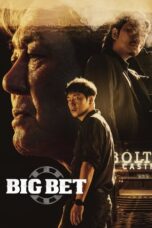 Nonton Film Big Bet (2022) WONGMOVIE