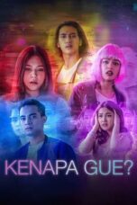 Nonton Film Kenapa Gue? (2022) WONGMOVIE