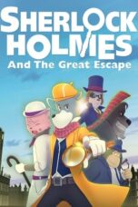 Nonton Film Sherlock Holmes and the Great Escape (2019) WONGMOVIE