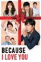 Nonton Film Because I Love You (2017) WONGMOVIE Nonton Film Because I Love You (2017) WONGMOVIE