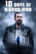 Nonton Film 10 Days of a Good Man (2023) WONGMOVIE