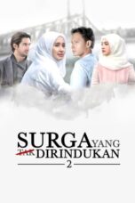Nonton Film Surga Yang Tak Dirindukan 2 (2017) WONGMOVIE