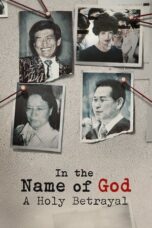 Nonton Film In the Name of God: A Holy Betrayal (2023) WONGMOVIE