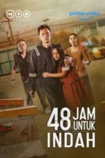 Nonton Film 48 Jam Untuk Indah (2022) WONGMOVIE