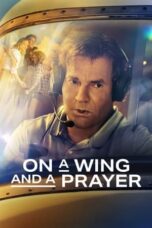 Nonton Film On a Wing and a Prayer (2023) WONGMOVIE