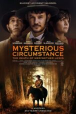 Nonton Film Mysterious Circumstance: The Death of Meriwether Lewis (2022) WONGMOVIE