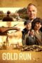 Nonton Film Gold Run (2022) WONGMOVIE Nonton Film Gold Run (2022) WONGMOVIE