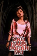 Nonton Film Aku Haus Darah Mu (2017) WONGMOVIE