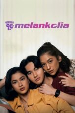 Nonton Film Generasi 90an: Melankolia (2020) WONGMOVIE