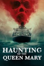 Nonton Film Haunting of the Queen Mary (2023) WONGMOVIE