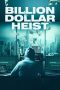 Nonton Film Billion Dollar Heist (2023) WONGMOVIE Nonton Film Billion Dollar Heist (2023) WONGMOVIE
