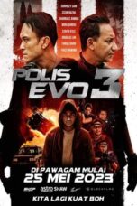 Nonton Film Polis Evo 3 (Police Evolution: The Final) (2023) WONGMOVIE