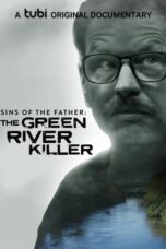 Nonton Film Sins of the Father: The Green River Killer (2022) WONGMOVIE