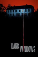Nonton Film Dark Windows (2023) WONGMOVIE