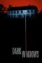 Nonton Film Dark Windows (2023) WONGMOVIE Nonton Film Dark Windows (2023) WONGMOVIE