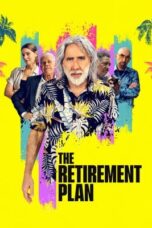 Nonton Film The Retirement Plan (2023) WONGMOVIE