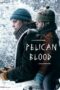 Nonton Film Pelican Blood (2019) WONGMOVIE Nonton Film Pelican Blood (2019) WONGMOVIE