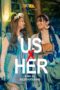 Nonton Film Us X Her (2022) WONGMOVIE Nonton Film Us X Her (2022) WONGMOVIE