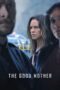 Nonton Film The Good Mother (2023) WONGMOVIE Nonton Film The Good Mother (2023) WONGMOVIE