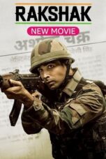 Nonton Film Rakshak – India’s Braves (2023) WONGMOVIE