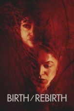 Nonton Film Birth/Rebirth (2023) WONGMOVIE