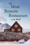 Nonton Film The Most Remote Restaurant in the World (2023) WONGMOVIE