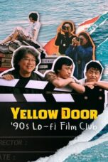 Nonton Film Yellow Door: ’90s Lo-fi Film Club (2023) WONGMOVIE