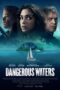 Nonton Film Dangerous Waters (2023) WONGMOVIE
