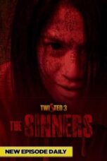Nonton Film Twisted 3: The Sinners (2023) WONGMOVIE