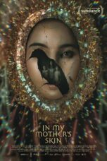 Nonton Film In My Mother’s Skin (2023) WONGMOVIE