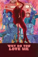 Nonton Film Why Do You Love Me (2023) WONGMOVIE