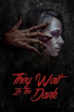Nonton Film They Wait in the Dark (2022) WONGMOVIE
