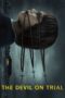 Nonton Film The Devil on Trial (2023) WONGMOVIE