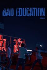 Nonton Film Bad Education (2023) Directors Cut WONGMOVIE