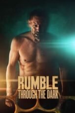Nonton Film Rumble Through the Dark (2023) WONGMOVIE