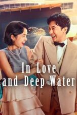 Nonton Film In Love and Deep Water (2023) WONGMOVIE